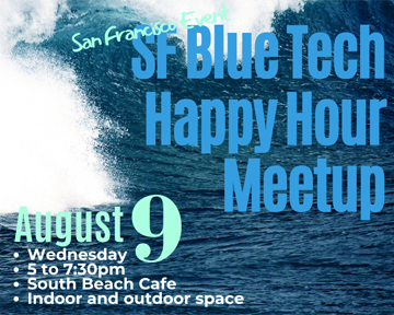 SF Blue Tech Powers First Happy Hour Event August 9